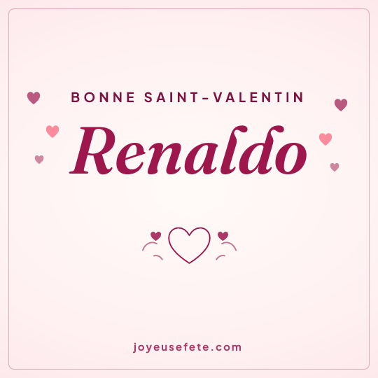 Image carrée « Bonne Saint-Valentin Renaldo » pour WhatsApp