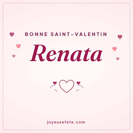 Image carrée « Bonne Saint-Valentin Renata » pour WhatsApp