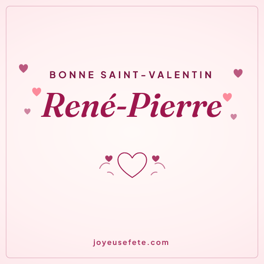 Image carrée « Bonne Saint-Valentin René-Pierre » pour WhatsApp