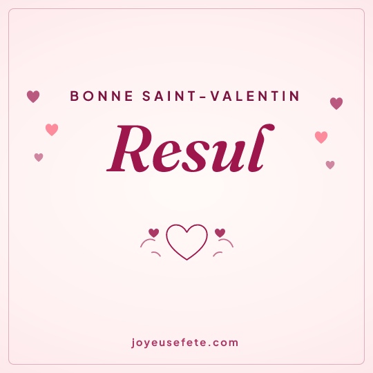 Image carrée « Bonne Saint-Valentin Resul » pour WhatsApp