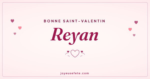Image « Bonne Saint-Valentin Reyan » au format large