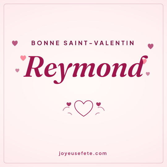 Image carrée « Bonne Saint-Valentin Reymond » pour WhatsApp
