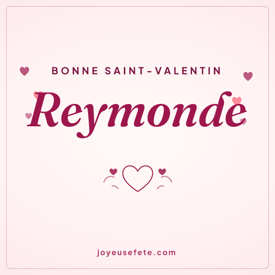 Image carrée « Bonne Saint-Valentin Reymonde » pour WhatsApp