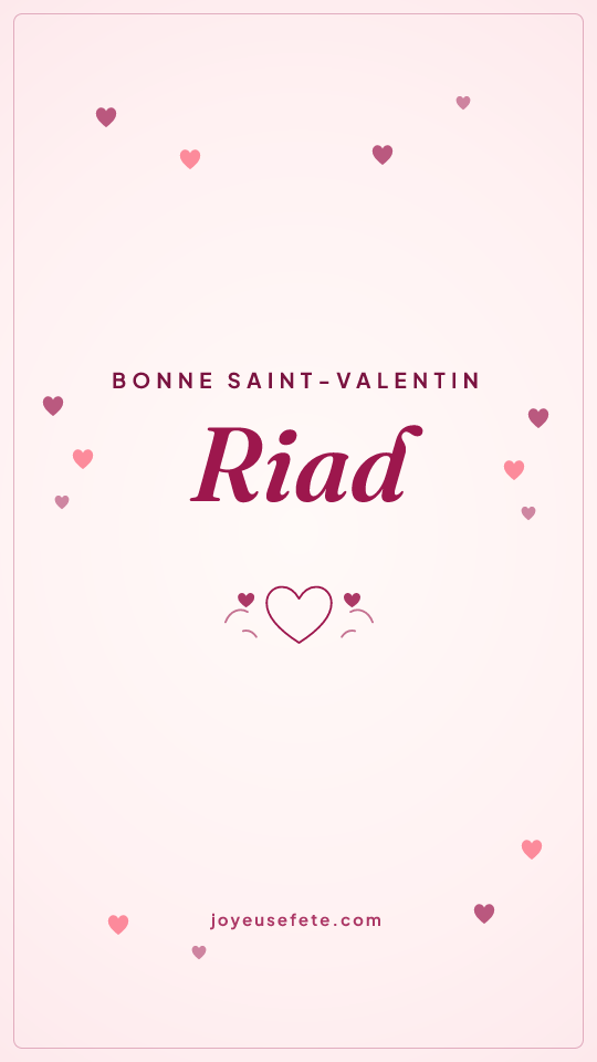 Image « Bonne Saint-Valentin Riad » au format story