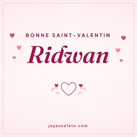 Image carrée « Bonne Saint-Valentin Ridwan » pour WhatsApp