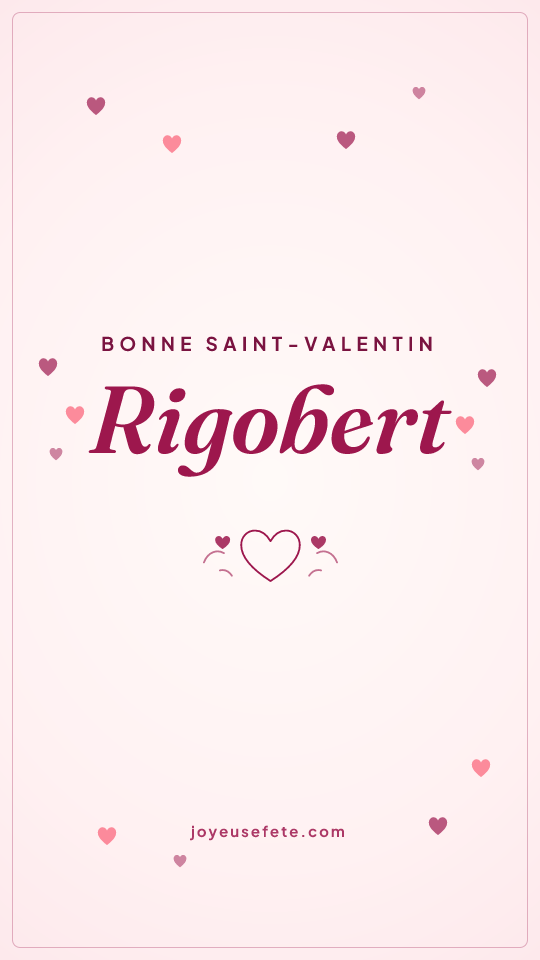 Image « Bonne Saint-Valentin Rigobert » au format story