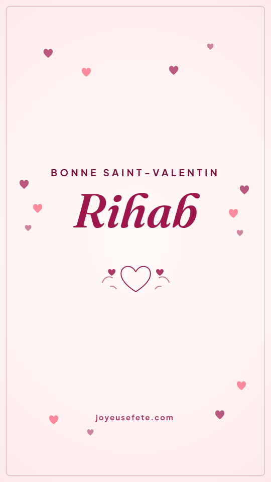 Image « Bonne Saint-Valentin Rihab » au format story