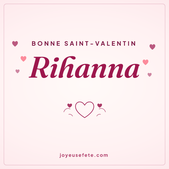 Image carrée « Bonne Saint-Valentin Rihanna » pour WhatsApp