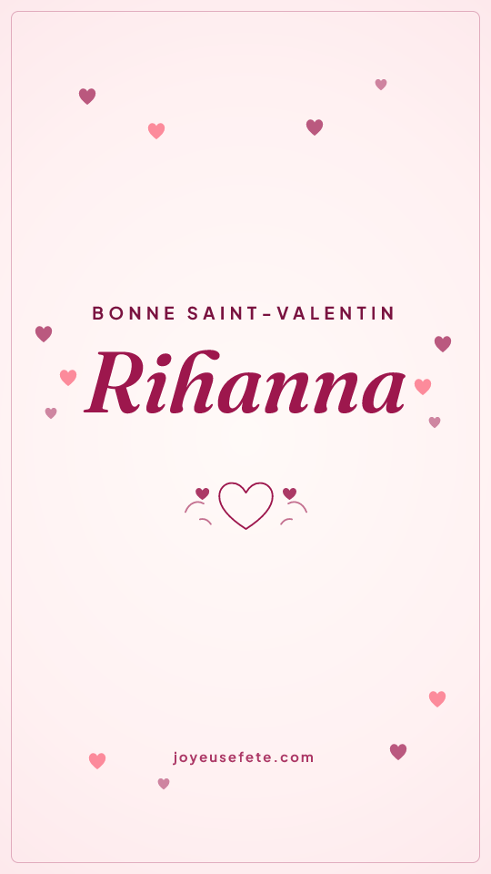 Image « Bonne Saint-Valentin Rihanna » au format story