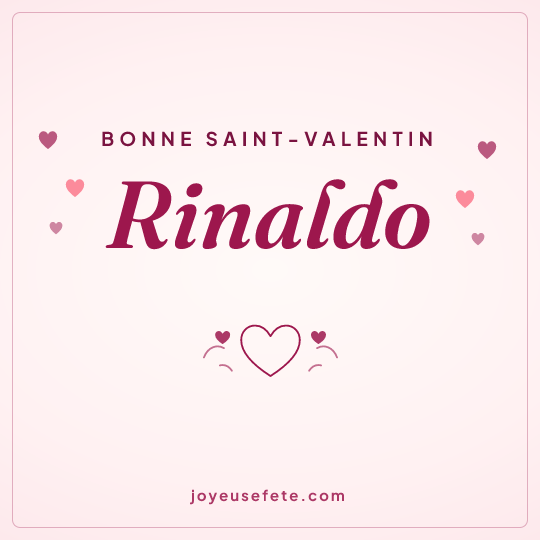 Image carrée « Bonne Saint-Valentin Rinaldo » pour WhatsApp