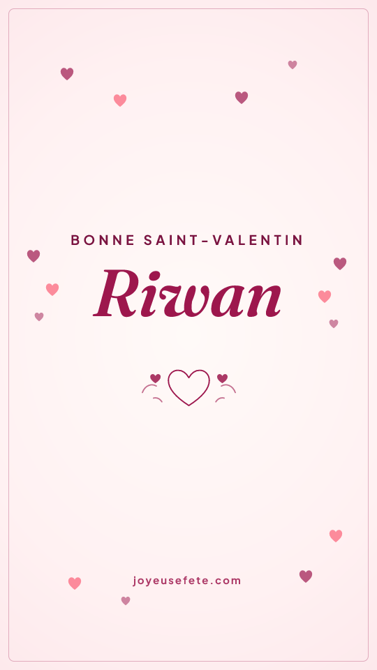 Image « Bonne Saint-Valentin Riwan » au format story