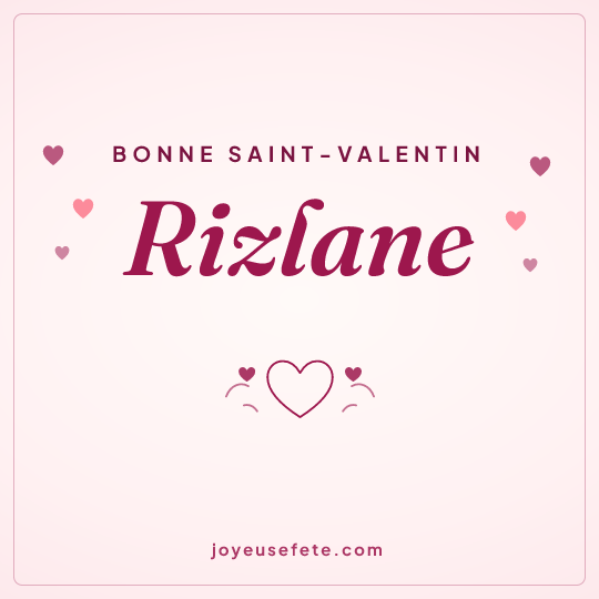 Image carrée « Bonne Saint-Valentin Rizlane » pour WhatsApp