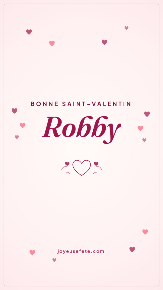 Image « Bonne Saint-Valentin Robby » au format story