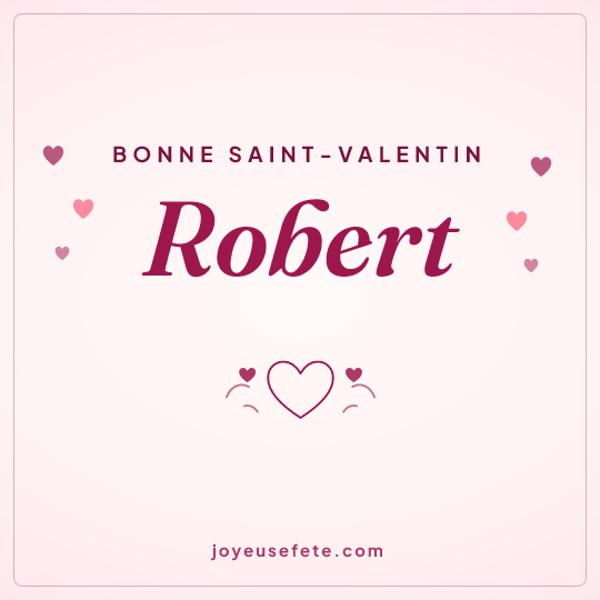 Image carrée « Bonne Saint-Valentin Robert » pour WhatsApp