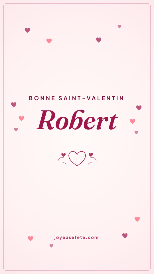 Image « Bonne Saint-Valentin Robert » au format story