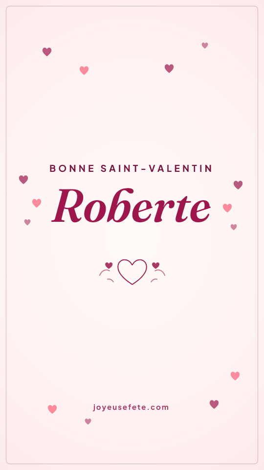 Image « Bonne Saint-Valentin Roberte » au format story