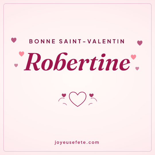 Image carrée « Bonne Saint-Valentin Robertine » pour WhatsApp