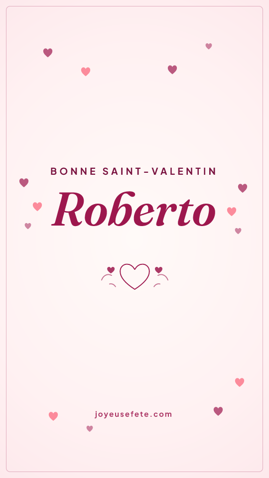 Image « Bonne Saint-Valentin Roberto » au format story