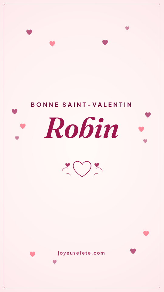 Image « Bonne Saint-Valentin Robin » au format story