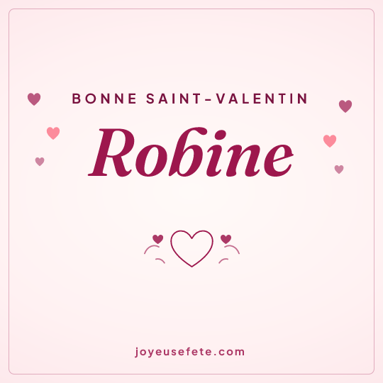 Image carrée « Bonne Saint-Valentin Robine » pour WhatsApp