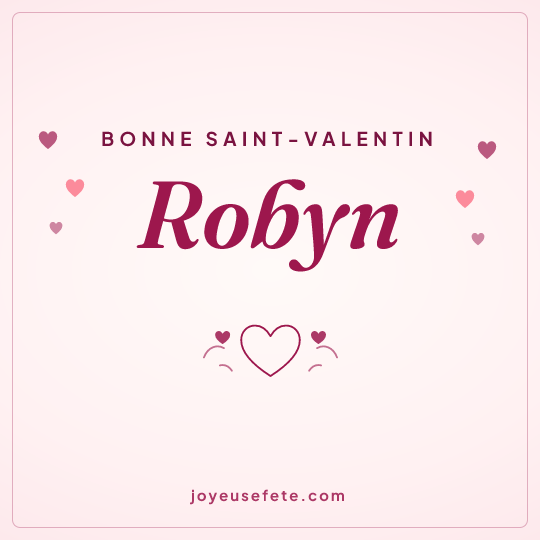 Image carrée « Bonne Saint-Valentin Robyn » pour WhatsApp