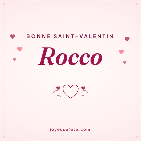 Image carrée « Bonne Saint-Valentin Rocco » pour WhatsApp