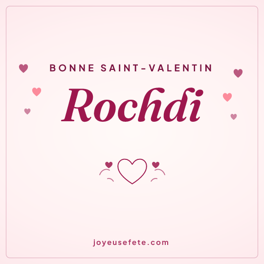 Image carrée « Bonne Saint-Valentin Rochdi » pour WhatsApp