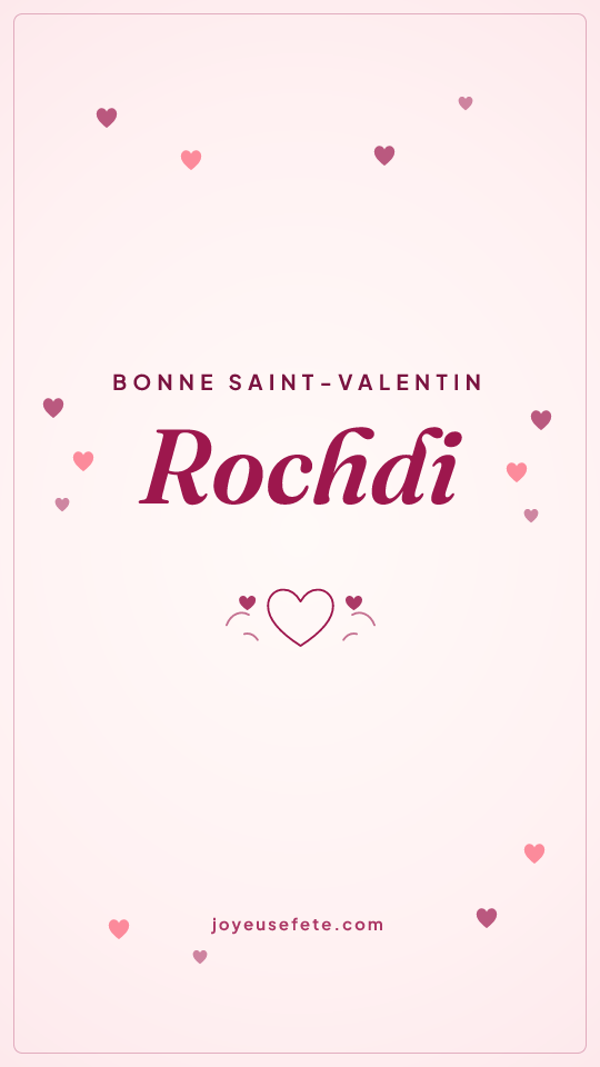 Image « Bonne Saint-Valentin Rochdi » au format story