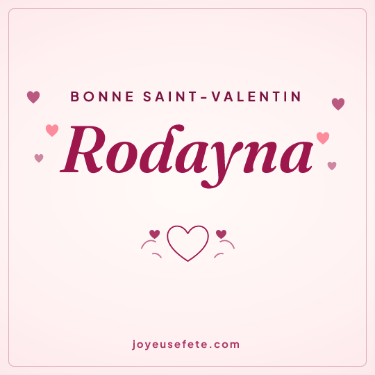 Image carrée « Bonne Saint-Valentin Rodayna » pour WhatsApp
