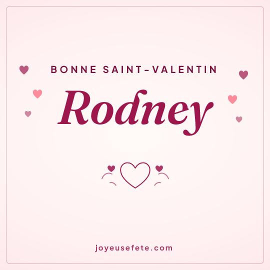 Image carrée « Bonne Saint-Valentin Rodney » pour WhatsApp