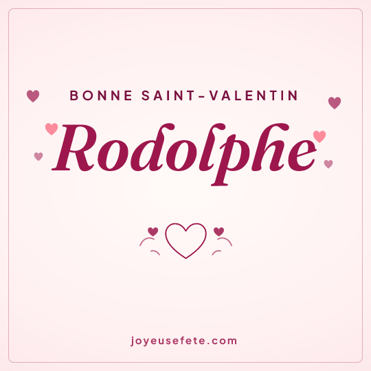 Image carrée « Bonne Saint-Valentin Rodolphe » pour WhatsApp