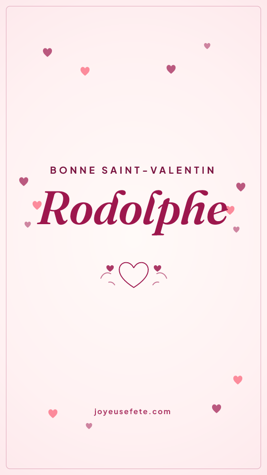Image « Bonne Saint-Valentin Rodolphe » au format story
