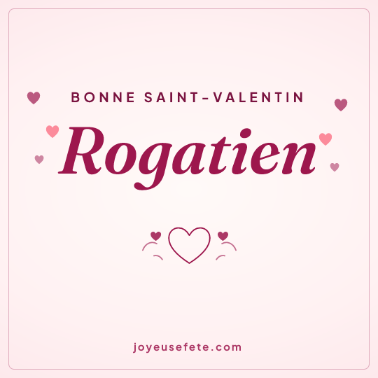 Image carrée « Bonne Saint-Valentin Rogatien » pour WhatsApp