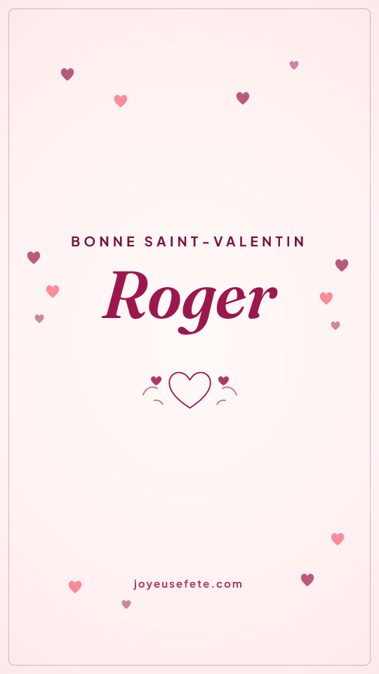 Image « Bonne Saint-Valentin Roger » au format story