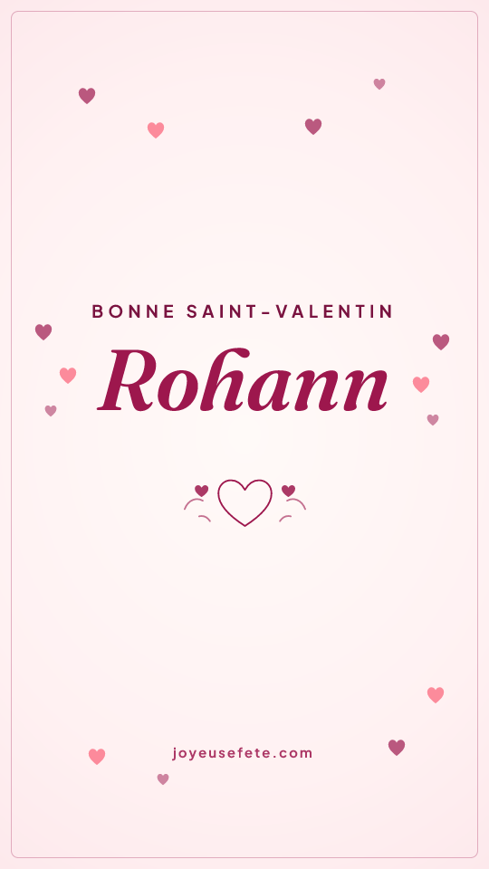 Image « Bonne Saint-Valentin Rohann » au format story