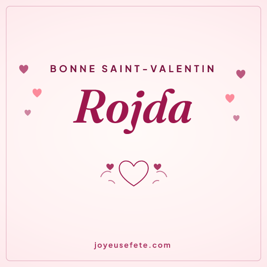 Image carrée « Bonne Saint-Valentin Rojda » pour WhatsApp