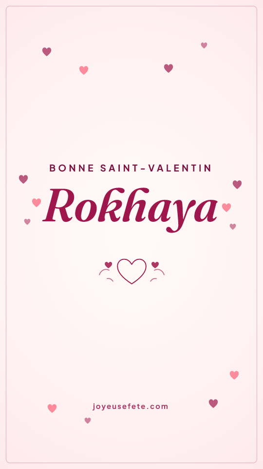Image « Bonne Saint-Valentin Rokhaya » au format story