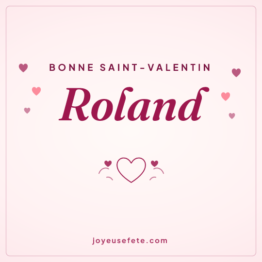 Image carrée « Bonne Saint-Valentin Roland » pour WhatsApp