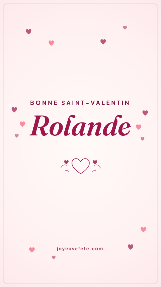 Image « Bonne Saint-Valentin Rolande » au format story