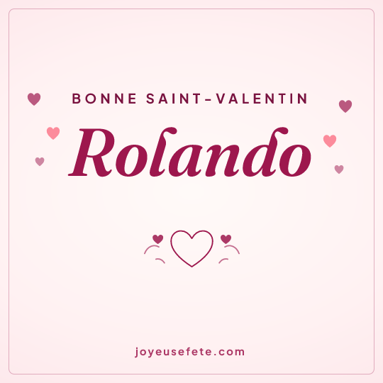 Image carrée « Bonne Saint-Valentin Rolando » pour WhatsApp