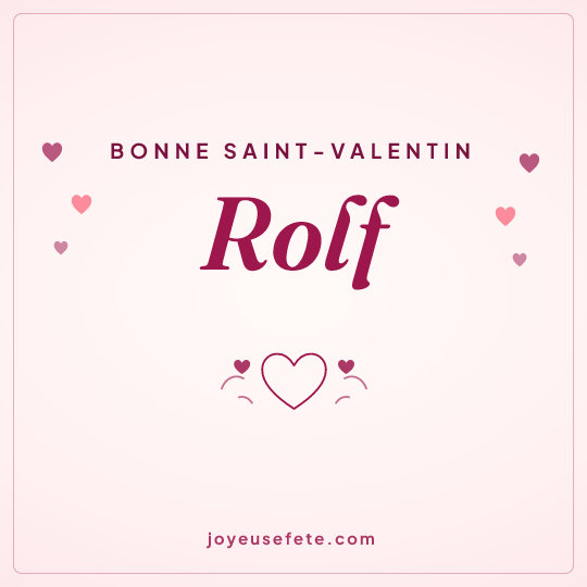 Image carrée « Bonne Saint-Valentin Rolf » pour WhatsApp