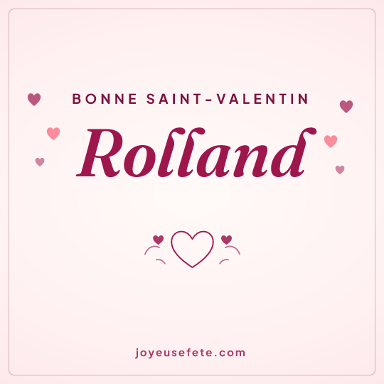 Image carrée « Bonne Saint-Valentin Rolland » pour WhatsApp
