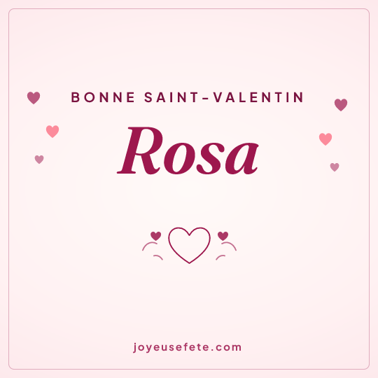 Image carrée « Bonne Saint-Valentin Rosa » pour WhatsApp