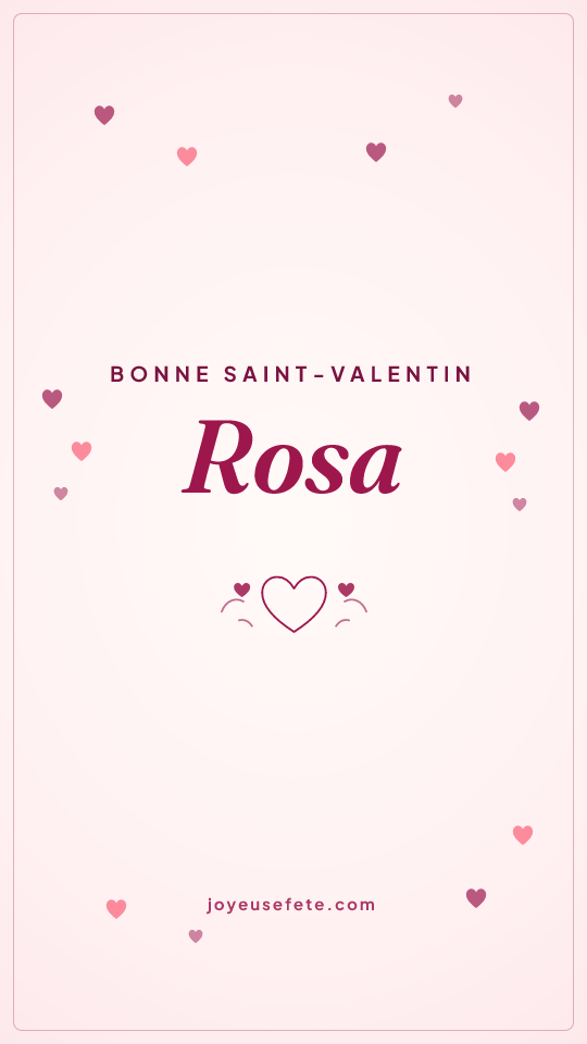 Image « Bonne Saint-Valentin Rosa » au format story