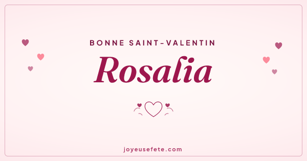 Image « Bonne Saint-Valentin Rosalia » au format large