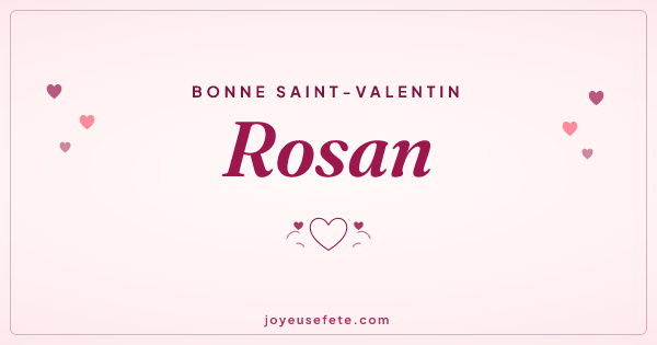 Image « Bonne Saint-Valentin Rosan » au format large