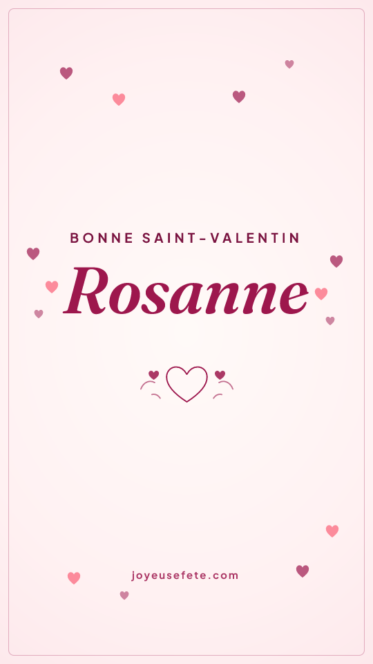 Image « Bonne Saint-Valentin Rosanne » au format story