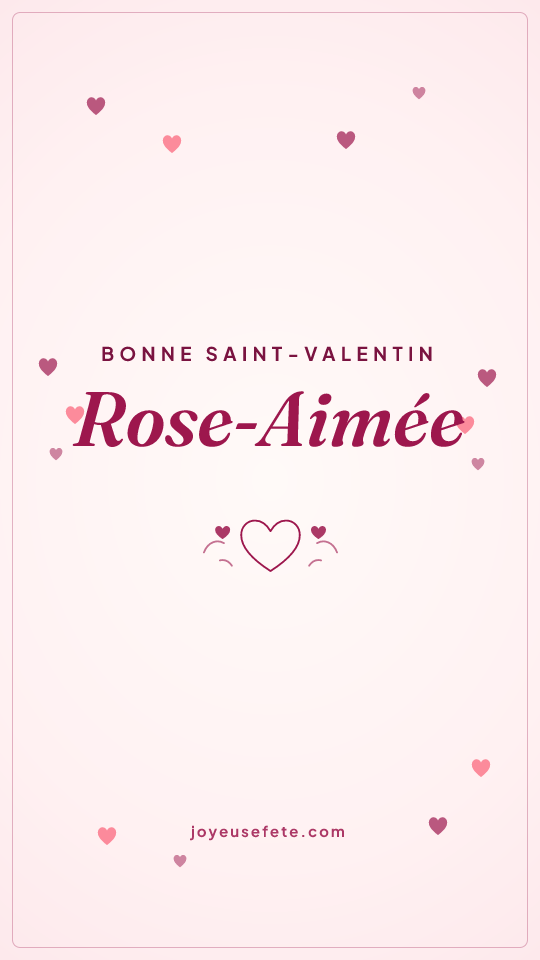 Image « Bonne Saint-Valentin Rose-Aimée » au format story