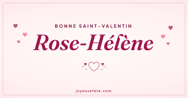 Image « Bonne Saint-Valentin Rose-Hélène » au format large