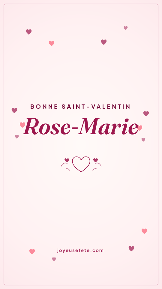 Image « Bonne Saint-Valentin Rose-Marie » au format story